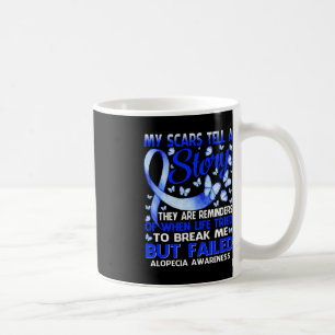 Meine Narben erzählen eine Geschichten-Alopezie-Be Kaffeetasse