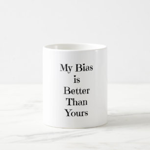 Meine Neigung ist besser als Ihre Tasse