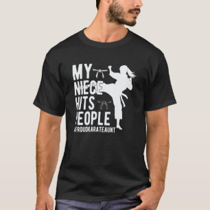 Meine Nichte schlägt Leute Stolz Karate-Tante Kara T-Shirt