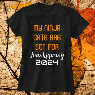 Meine Ninja-Katzen sind bereit für das Thanksgivin T-Shirt