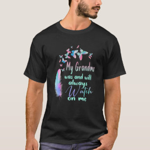 Meine Oma war und wird mir immer zusehen, wie ich T-Shirt