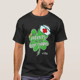 Meine Patienten sind meine Glückssträhne oder Life T-Shirt