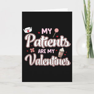 Meine Patienten sind meine Valentinstag-Krankensch Karte