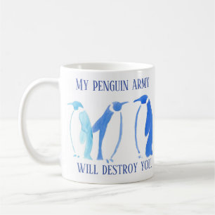 Meine Penguin-Armee zerstört Sie Tasse