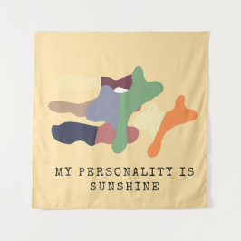 Meine Persönlichkeit ist Sonnenschein Wandteppich