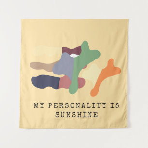 Meine Persönlichkeit ist Sonnenschein Wandteppich
