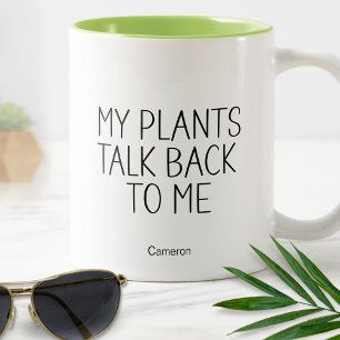 Meine Pflanzen reden zurück zu mir Humorvoll Lusti Zweifarbige Tasse