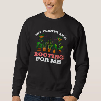 Meine Pflanzen unterstützen mich Pflanzen Gärtner Sweatshirt
