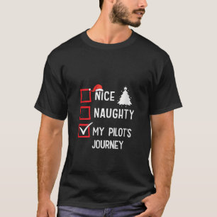 Meine Pilotenreise Nett Böse Weihnachten Pilot Xma T-Shirt