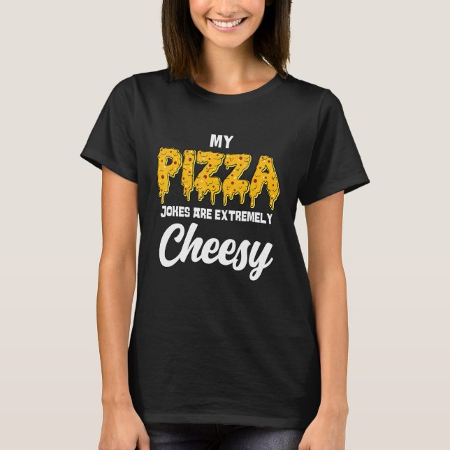 Meine Pizza-Jokes sind extrem billig Vater Joke Fa T-Shirt (Vorderseite)