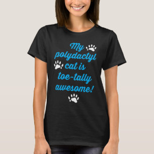 Meine polydaktyle Katze ist absolut großartig T-Shirt