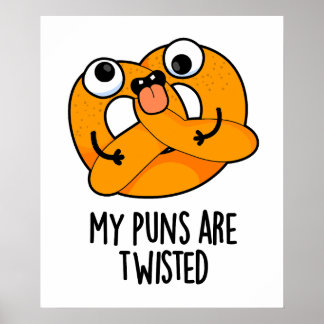 Meine Ponnen sind dreckiger, sonniger Bretzel-Puff Poster