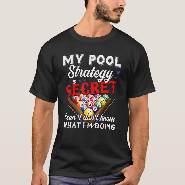 Meine Pool-Strategie ist geheim - 8 Ball Pool Bill T-Shirt (Vorderseite)