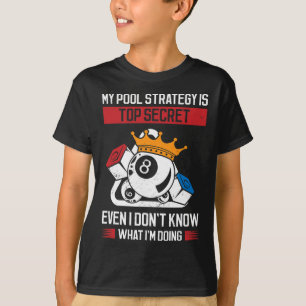 Meine Pool-Strategie ist geheim, selbst wenn ich n T-Shirt