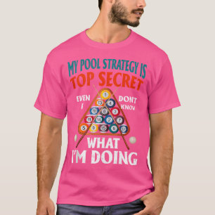 Meine Pool-Strategie ist geheim, selbst wenn ich s T-Shirt