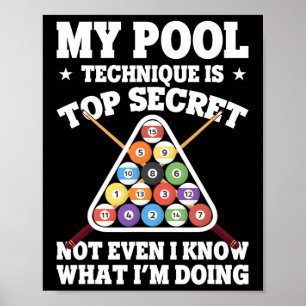 Meine Pool-Technik ist Top Secret Billiard Funny P Poster