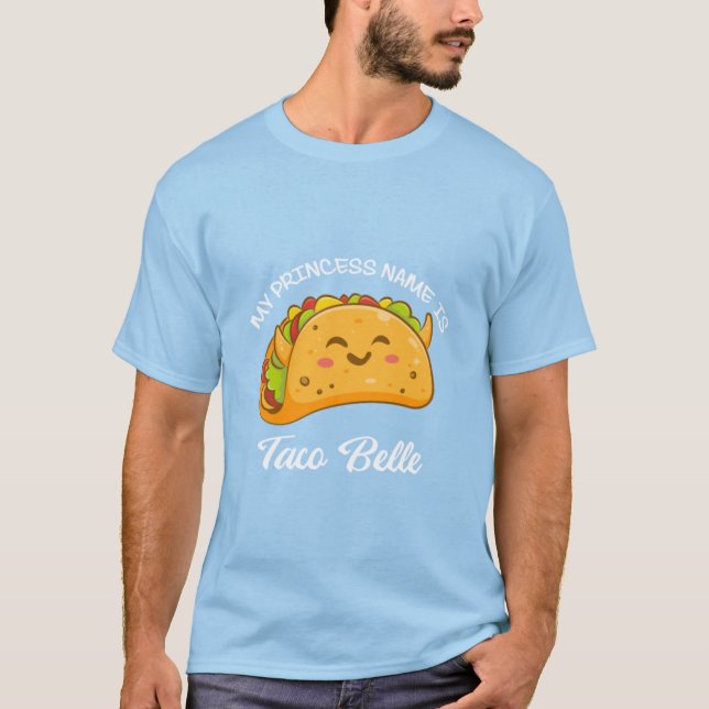 Meine Prinzessin Name Taco Belle Tacos Funny Niedl T-Shirt (Vorderseite)
