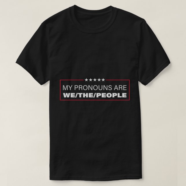 Meine Pronomen sind wir, der T - Shirt der Mensche (Design vorne)