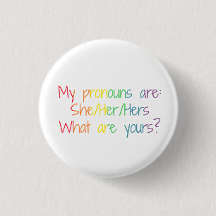 Meine Pronomina sind sie/sie/ihre - was sind Ihre? Button