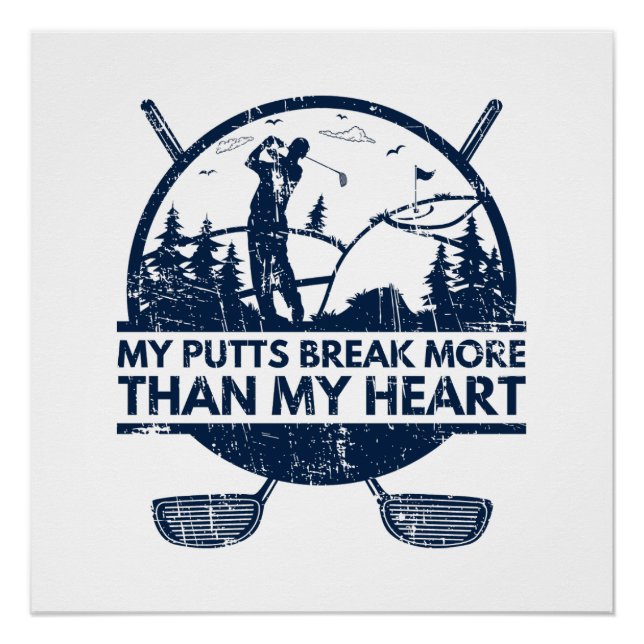 Meine Putts brechen lustigere Golfgeschenke auf Poster (Vorderseite)