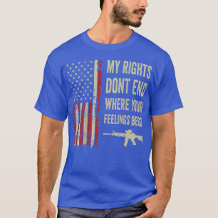 Meine Rechte enden nicht, wo Ihre Gefühle beginnen T-Shirt