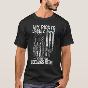 Meine Rechte enden nicht, wo Ihre Gefühle in den U T-Shirt