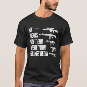 Meine Rechte enden nicht, wo Ihre Gefühle mit Pro  T-Shirt