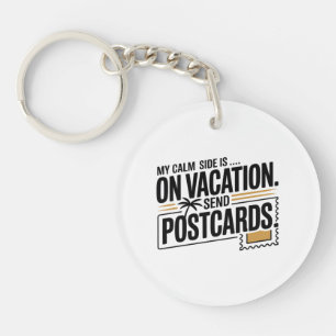 Meine ruhige Seite ist auf Urlaub Schlüsselanhänger