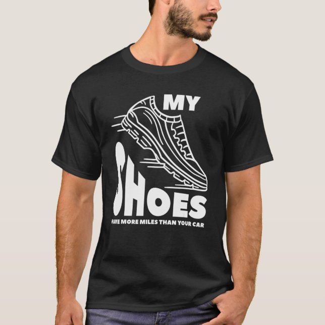 Meine Schuhe haben mehr Meilen als dein Auto Marat T-Shirt (Vorderseite)