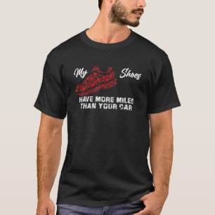 Meine Schuhe haben mehr Meilen Spaß Marathon laufe T-Shirt