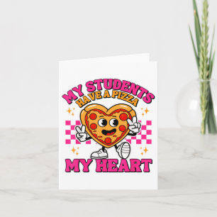 Meine Schüler haben ein Pizza-Herz Lustiger Lehrer Karte