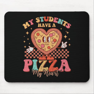Meine Schüler haben ein Stück Pizza meines Herzens Mousepad