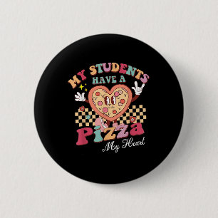 Meine Schüler haben eine Pizza von meinem Herzlehr Button