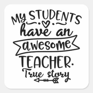 Meine Schüler haben einen großartigen Lehrer Quadratischer Aufkleber