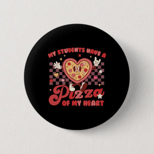 Meine Schüler haben Pizza meines Herzens Lehrer Va Button