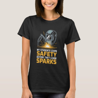 Meine Schüler lernen Sicherheit bevor Funken Schwe T-Shirt