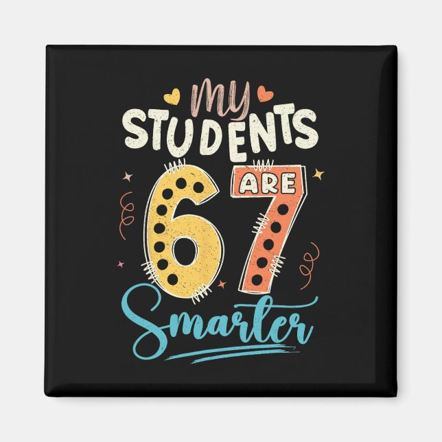 Meine Schüler sind 67 Tage schlauer Lehrer  Magnet (Vorne)