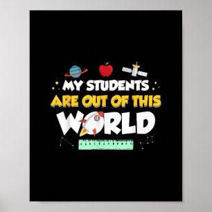 Meine Schüler sind aus diesem Weltraumlehrer Poster