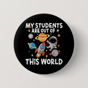 Meine Schüler sind aus dieser Welt Lustiger Weltra Button