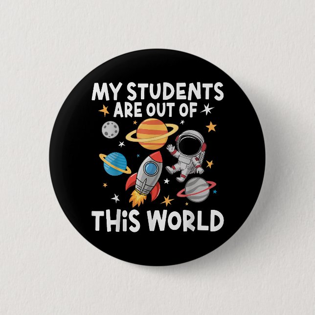 Meine Schüler sind aus dieser Weltleitschule Button (Vorderseite)