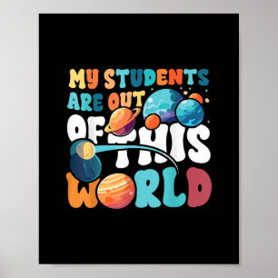 Meine Schüler sind aus dieser Weltraumwissenschaft Poster