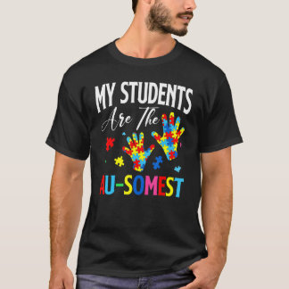 Meine Schüler sind die Au-Somest-Sped-Lehrerin Aut T-Shirt
