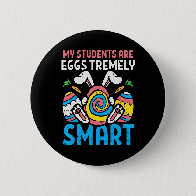 Meine Schüler sind eggstremely klug Süßer Ostertag Button (Vorderseite)