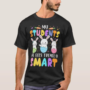 Meine Schüler sind Eier zitternd kluge Lehrerin Ha T-Shirt