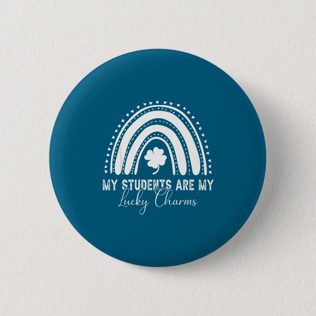 Meine Schüler sind meine Glücksbringer Lehrer St.  Button (Vorderseite)