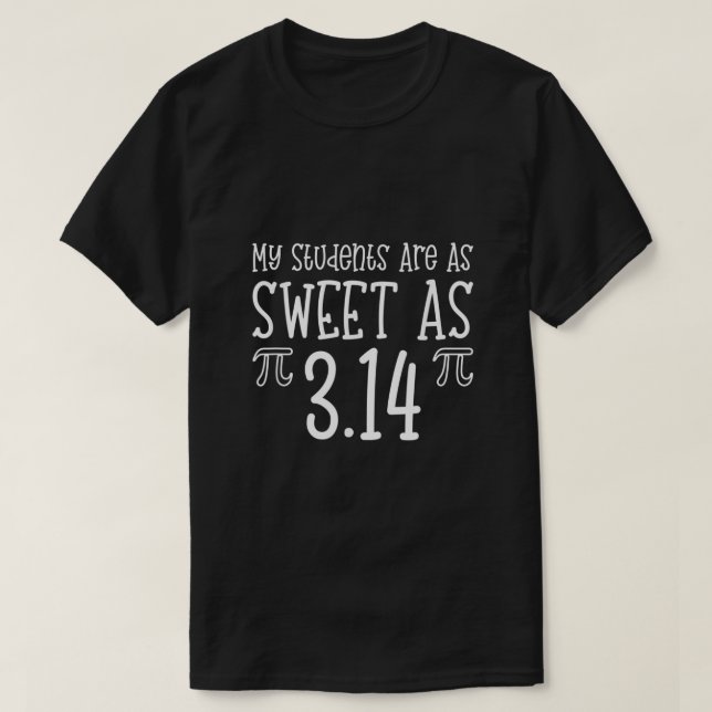 Meine Schüler sind so süß wie Pi Pi Day T Shirt (Design vorne)