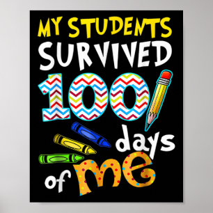 Meine Schüler überlebten 100 Tage meines Lehrerstu Poster
