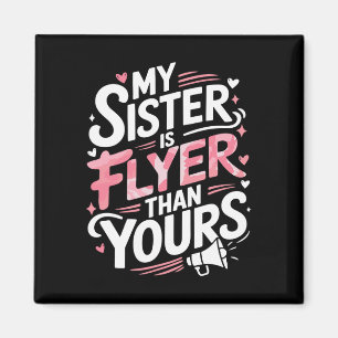 Meine Schwester fliegt besser als deine, jubel Sch Magnet