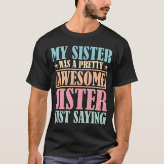 Meine Schwester hat ein ziemlich tolles Schwestern T-Shirt
