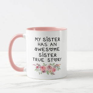 Meine Schwester hat eine großartige Schwester wahr Tasse